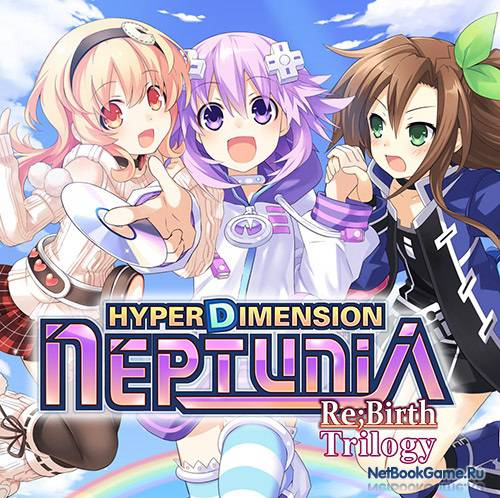 Hyperdimension Neptunia: Re;Birth Trilogy